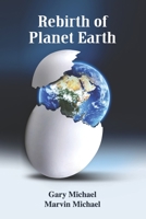 Rebirth of Planet Earth B09HPXWJ53 Book Cover