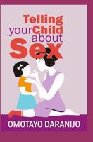 Telling Your Child about Sex 1535184647 Book Cover
