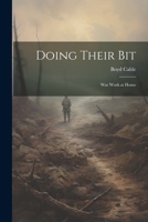 Doing Their Bit; War Work at Home 1022141015 Book Cover