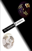En Lumière d'ombre: Recueil de poèmes (French Edition) B0FRWRP34G Book Cover