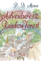 Adventures In The Rainbow Forest: A special children's story with additional crochet patterns. 1913833143 Book Cover