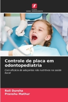 Controle de placa em odontopediatria: Com eficácia de adoçantes não nutritivos na saúde bucal 6206131912 Book Cover