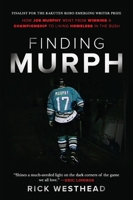Finding Murph: From First Overall to Living Homeless in the Bush - The Tragic True Story of Joe Murphy 1443458937 Book Cover