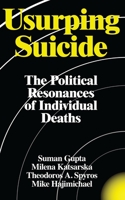 Usurping Suicide: The Political Resonances of Individual Deaths 1786990997 Book Cover