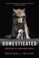Domesticated, evolution in a Man-made World 0393353036 Book Cover