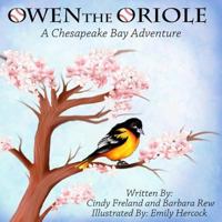 Owen the Oriole: A Chesapeake Bay Adventure 1941927726 Book Cover