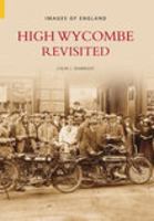 High Wycombe Revisited 0752436783 Book Cover