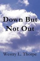 Down But Not Out 1462642411 Book Cover