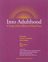 Into Adulthood: A Study of the Effects of Head Start 1573790893 Book Cover