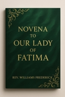 Novena to Our Lady of Fatima B0FP9J52S6 Book Cover