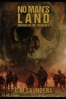 No Man's Land: Horror in the Trenches 1521031061 Book Cover