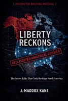 Liberty Reckons: The Secret Talks That Could Reshape North America (The SIGMA Directive) B0GS1FZ3F7 Book Cover