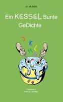 Ein KESSEL Bunte GeDichte: Querbeet 6 (German Edition) 375979338X Book Cover