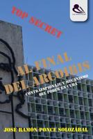 Al Final del Arco�ris: Contraespionaje y Mecanismo del Poder En Cuba 1980914869 Book Cover