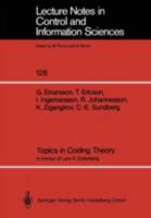 Topics in Coding Theory. In honour of Lars H. Zetterberg: In Honour of Lars H. Zetterberg (Lecture Notes in Control and Information Sciences) 3540514058 Book Cover