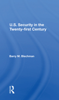 U.S. Security in the Twenty-First Century 0367215179 Book Cover