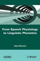 From Speech Physiology to Linguistic Phonetics 1848211139 Book Cover