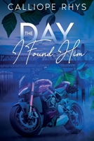 The Day I Found Him (Lost and Found) B0DVBZV74T Book Cover
