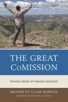 The Great CoMission: Making Sense of Making Disciples 0761860185 Book Cover
