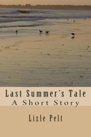 Last Summer's Tale: A Short Story 1500893994 Book Cover