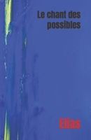 Le chant des possibles B0BMJMFCH6 Book Cover