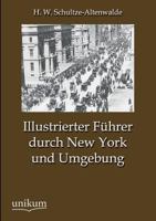 Illustrierter Fuhrer Durch New York Und Umgebung 1172139539 Book Cover