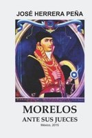 Morelos ante sus jueces 1511711957 Book Cover