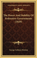 The Power And Stability Of Federative Governments 1167168925 Book Cover