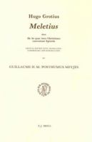 Meletius, Sive De IIS Quae Inter Christianos Conveniunt Epistola (Studies in the History of Christian Thought, V. 40) (Studies in the History of Christian Thought, V. 40) 9004083561 Book Cover