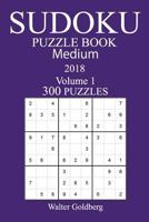 300 Medium Sudoku Puzzle Book - 2018 1973959925 Book Cover