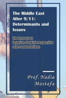 The Middle East After 9/11: Determinants and Issues: The Impact on Egyptian-Turkish respective roles and relations B085RTHS3S Book Cover