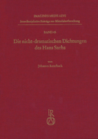 Die Nicht-Dramatischen Dichtungen de Hans Sachs : Grundlagen. Texttypen. Interpretationen 3954903474 Book Cover