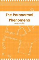 The Paranormal Phenomena 1329917340 Book Cover