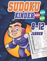 Sudoku Kinder 8-12 Jahren: 300 Sudoku Rätsel Im Format 9x9 In Einfach, Mittel Und Schwer B08KQ3H3CH Book Cover