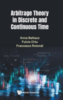 Arbitrage Theory in Discrete and Continuous Time 9819816793 Book Cover