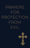 Prayers for Protection From Evil: Entrusting Your Family, Home, and Future to God’s Care B0HMPFD3BB Book Cover