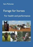 Forage for horses: For health and performance 9174631772 Book Cover
