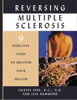 Reversing Multiple Sclerosis: 9 Effective Steps to Recover Your Health 1571742263 Book Cover