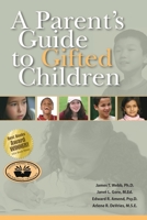 A Parent's Guide to Gifted Children 0910707529 Book Cover