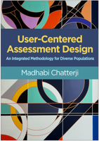 User-Centered Assessment Design: An Integrated Methodology for Diverse Populations 1462555489 Book Cover