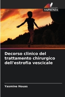 Decorso clinico del trattamento chirurgico dell'estrofia vescicale (Italian Edition) 6209441491 Book Cover