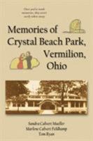 Memories of Crystal Beach Park, Vermilion, Ohio 1587368528 Book Cover