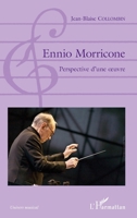Ennio Morricone: Perspective d'une oeuvre (Univers Musical) (French Edition) 2343093253 Book Cover