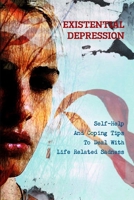 Existential Depression: How to recognize and cure life-related sadness in gifted people 1291754504 Book Cover