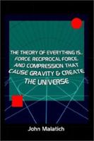 FORCE, RECIPROCAL FORCE AND COMPRESSION CAUSE GRAVITY 1403300763 Book Cover