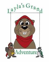 Layla's Grand Adventure 1412024994 Book Cover