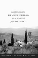 Lorenzo Milani, the School of Barbiana and the Struggle for Social Justice 1433121522 Book Cover