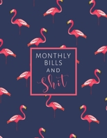 Monthly Bills and Shit: Monthly and Weekly Budgeting Workbook for Organizing Finances Navy with Pink Flamingos B084QLMQFS Book Cover