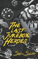The Last Jukebox Heroes B0CSR5W1BH Book Cover