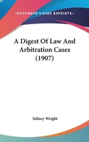 A Digest Of Law And Arbitration Cases 1165699443 Book Cover